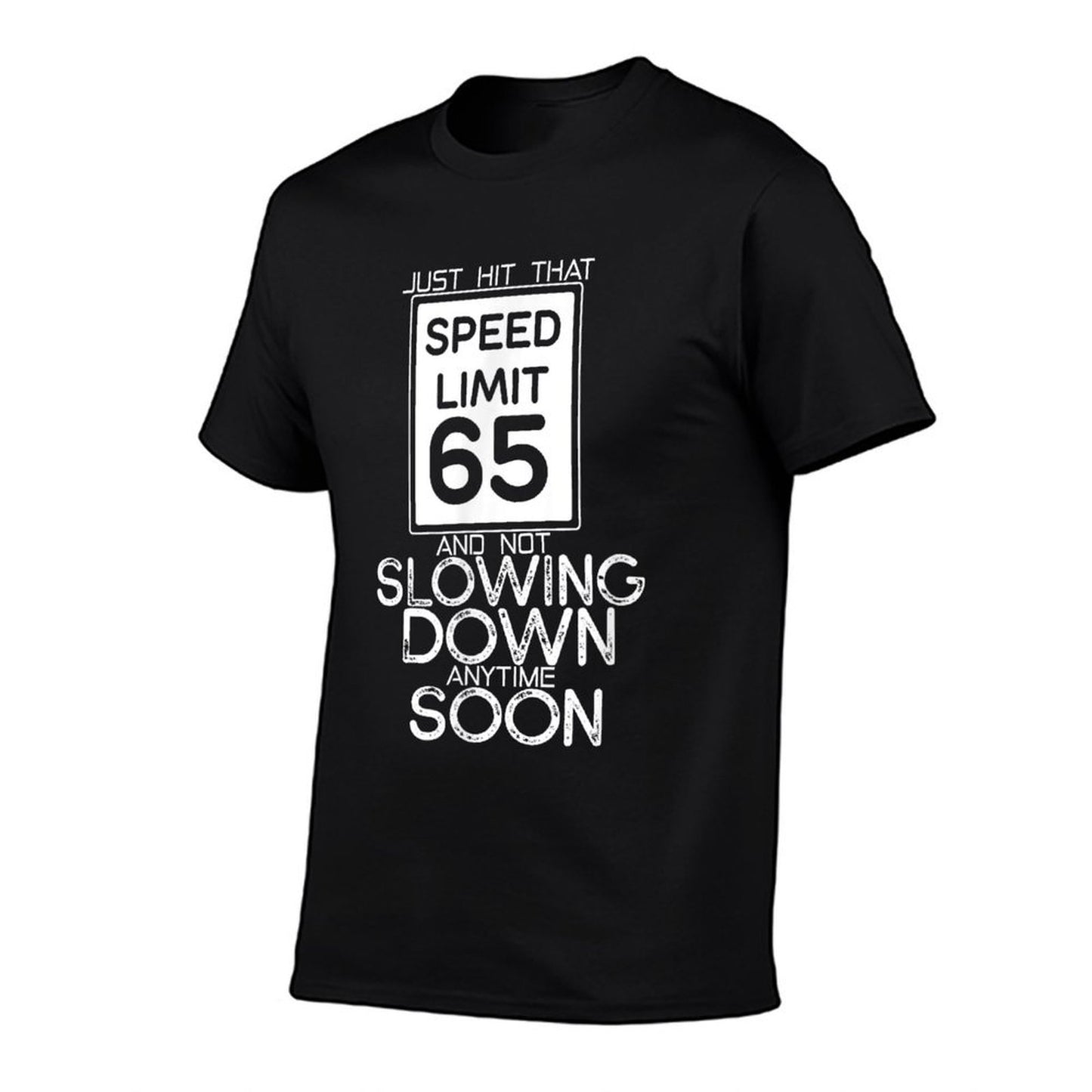 65th Birthday by 65th And Not Slowing Down Anytime Soon - Unisex-Adults, Black, Small,  Breathable T-Shirt