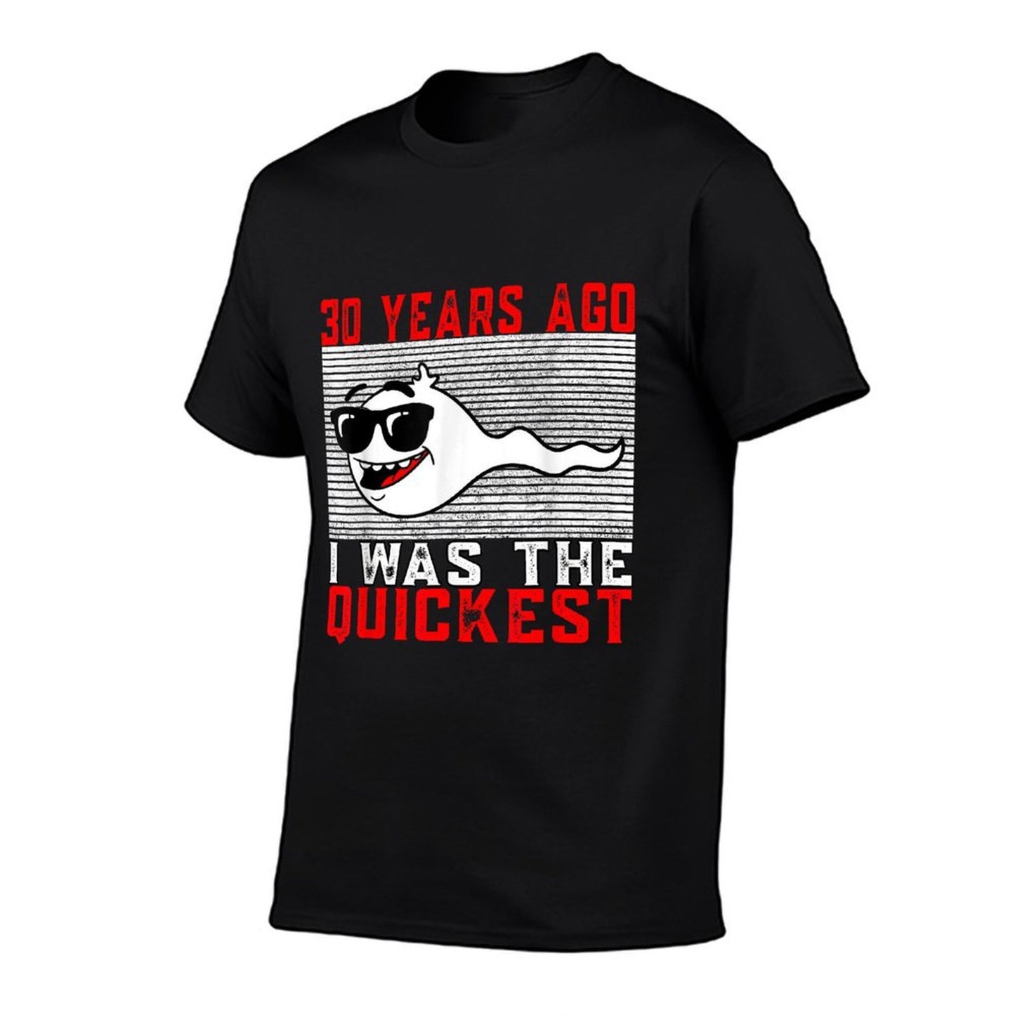 30 Years Ago I Was The Quickest 30th Birthday Funny  High-quality Stitching T-Shirt