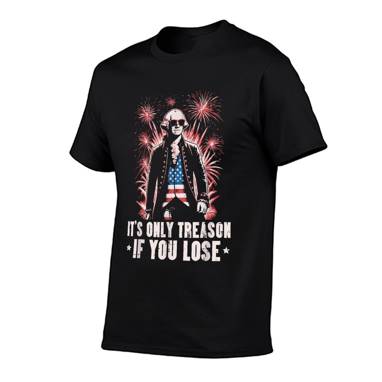 Washington Treason 4th Of July Funny American Men Women Kid Comfortable T-Shirt