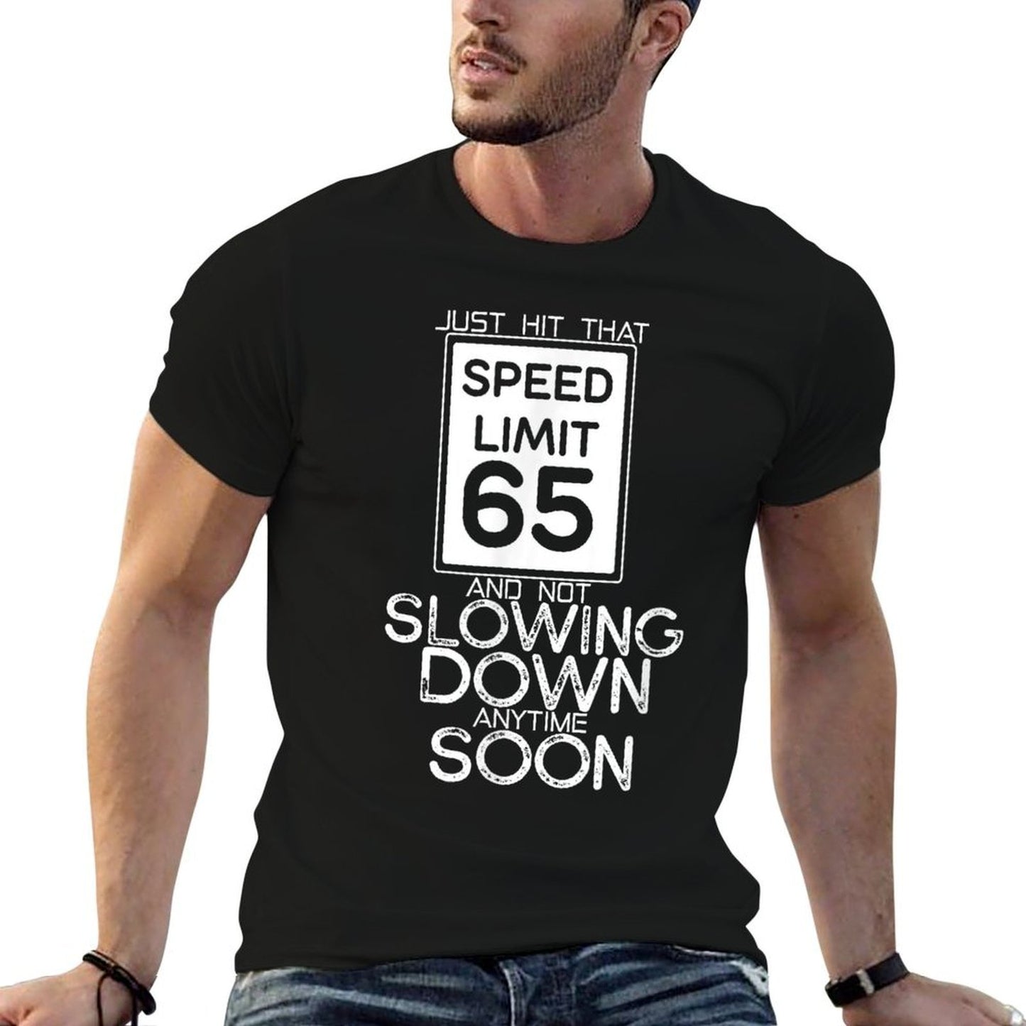 65th Birthday by 65th And Not Slowing Down Anytime Soon - Unisex-Adults, Black, Small,  Breathable T-Shirt