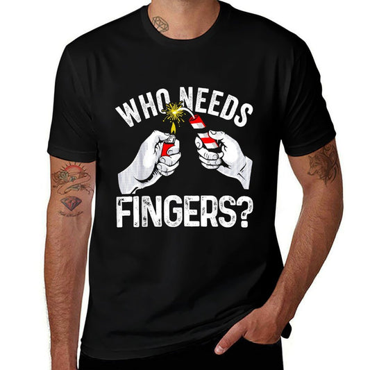 Who Needs Fingers Fireworks Funny 4th Of July for Women Men  Graphic-printed T-Shirt