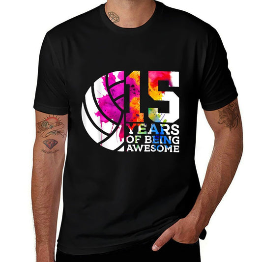 15 YEARS OF BEING AWESOME VOLLEYBALL 15TH BIRTHDAY  Affordable Price T-Shirt