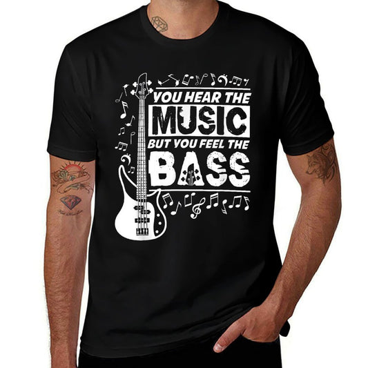 You Hear The Music But You Feel The Bass Funny Bassist Quote  Summer-ready Fabric T-Shirt