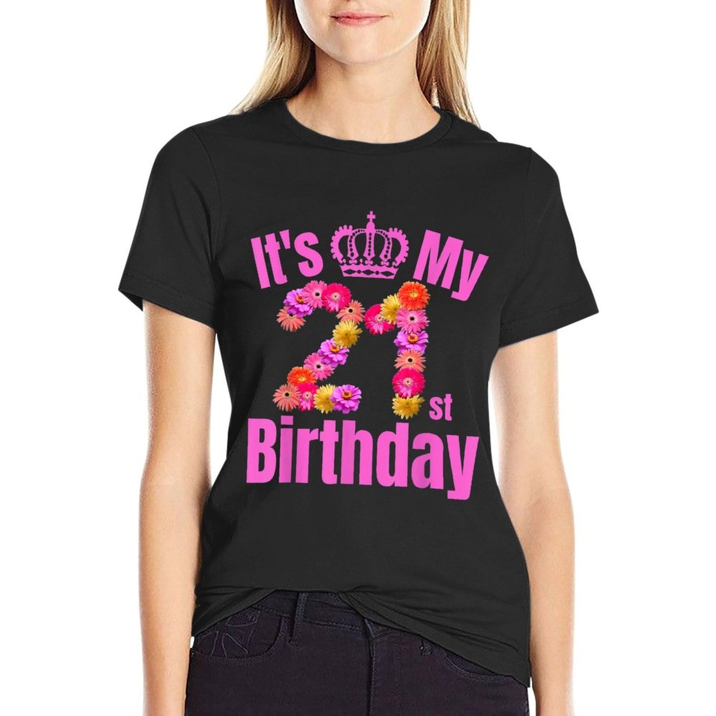 21 Year Old Birthday Women Flower Its My 21st Birthday  Cotton T-Shirt