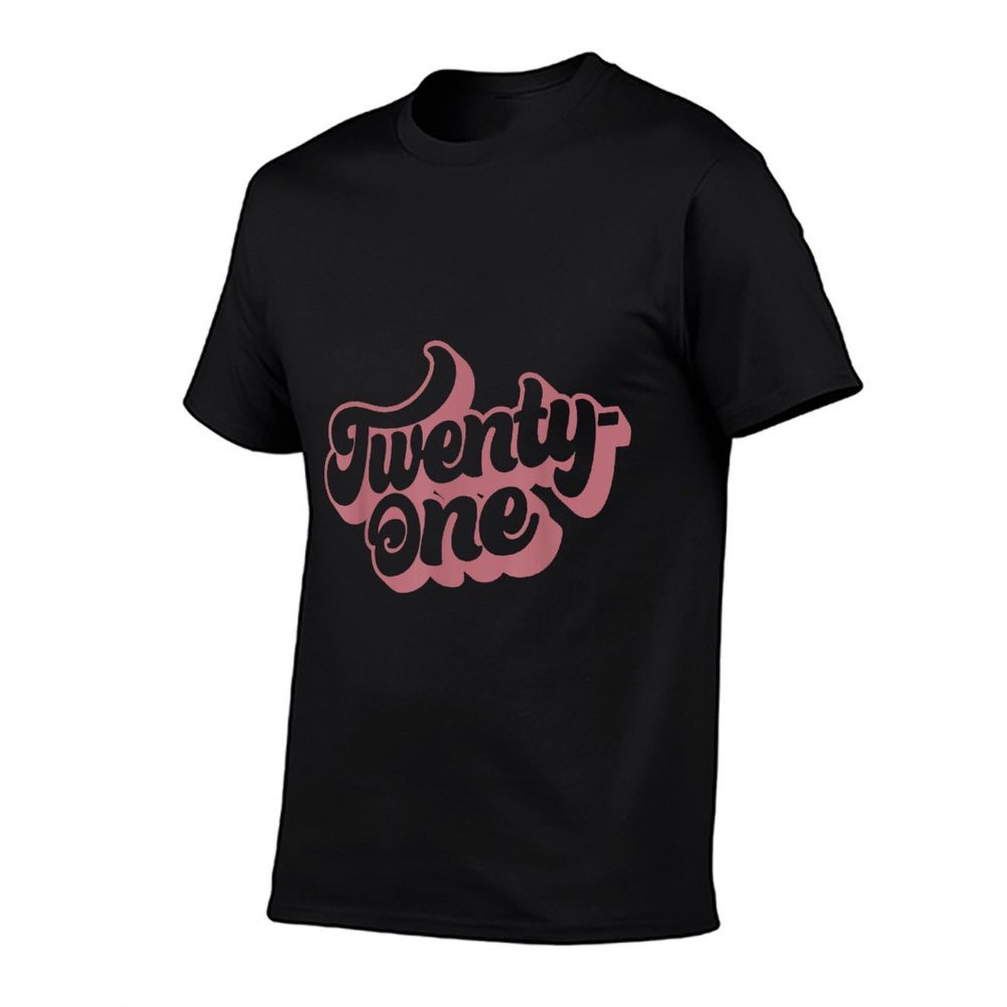 Twenty-One 21 Years Old For Women For Her 21st Birthday  Cotton T-Shirt