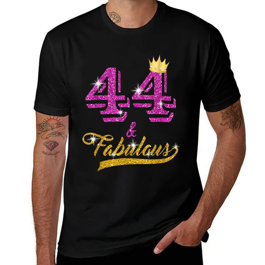 44 And Fabulous 44 Yrs Old B-day 44th Birthday Gift  Durable T-Shirt