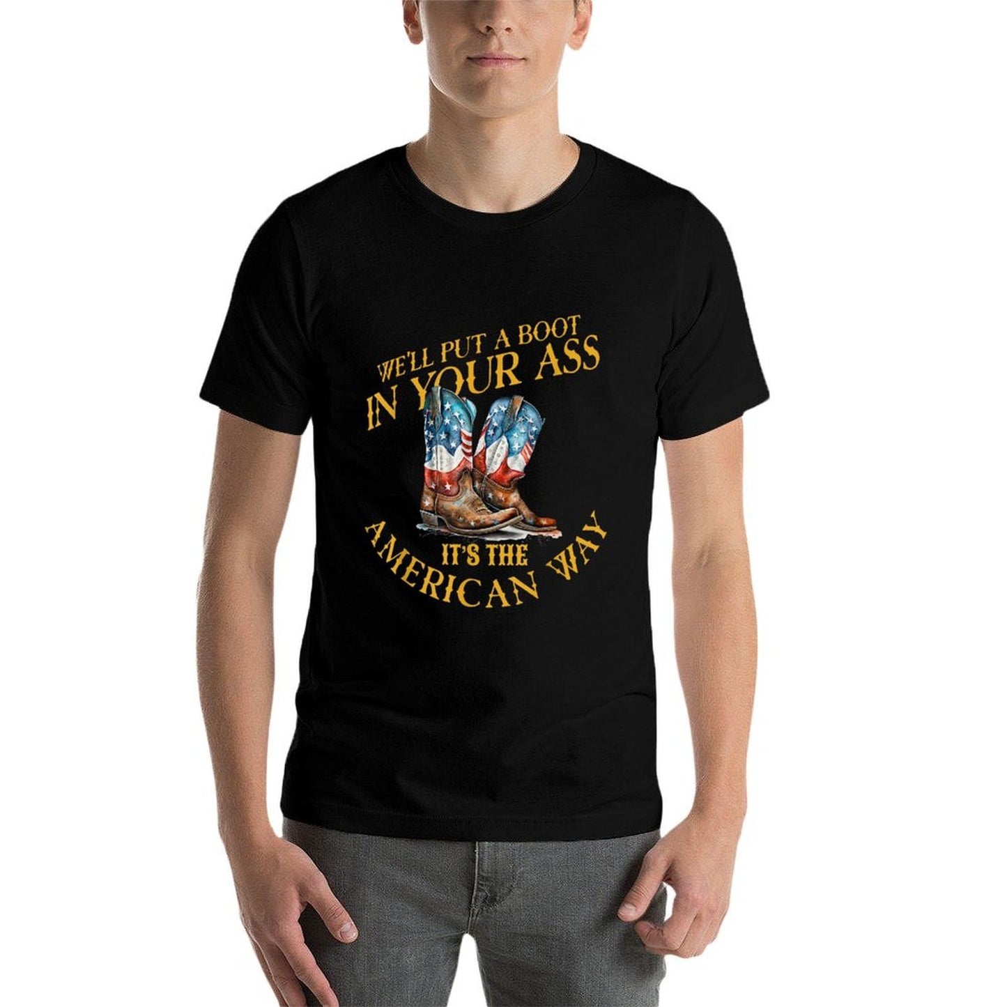 Well Put A Boot In YourAss Its The America Way 4th of July  Oversized Silhouette T-Shirt
