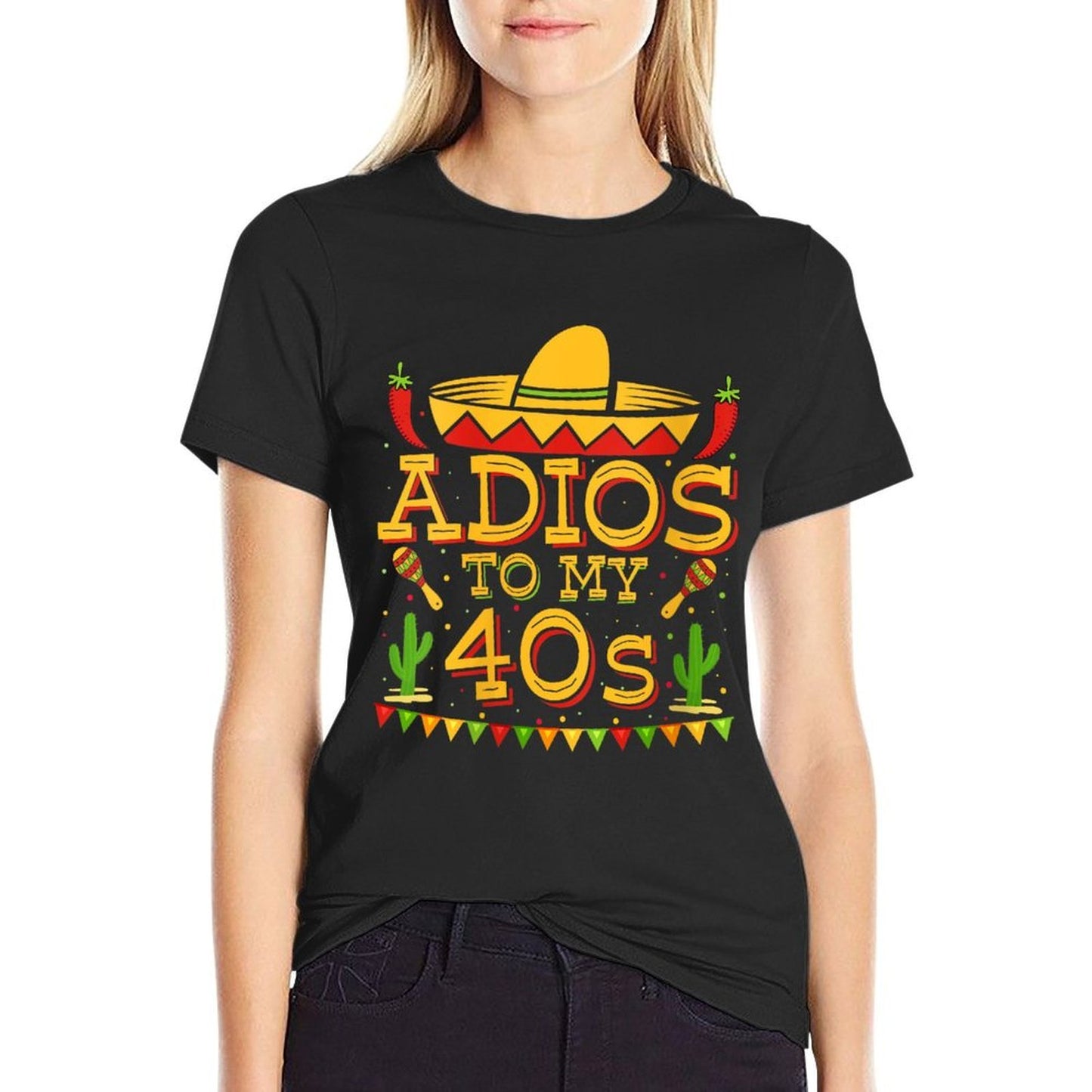Womens Adios To My 40s Decorations 50th Birthday Cinco De Mayo 2024  Versatile T-Shirt