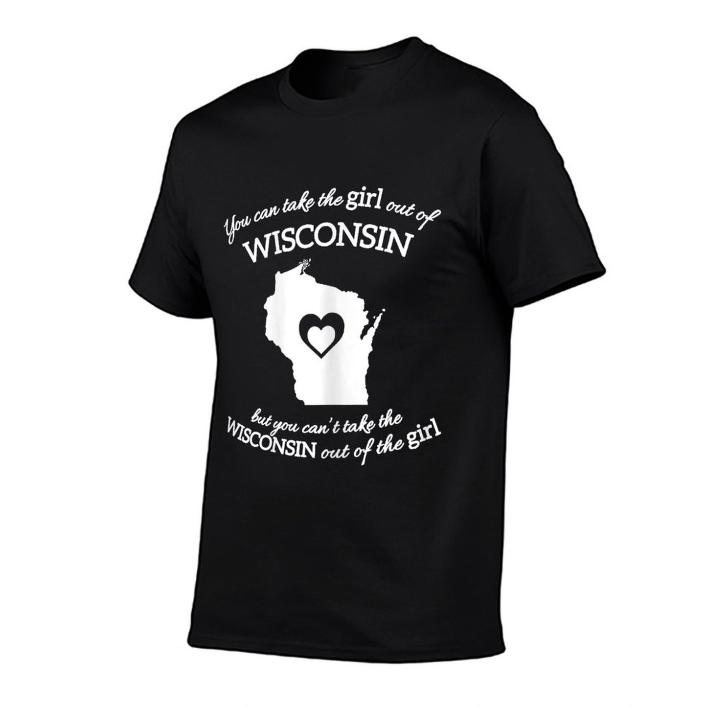 You Can Take The Girl Out Of Wisconsin But You Cant Take  Relaxed-fit T-Shirt