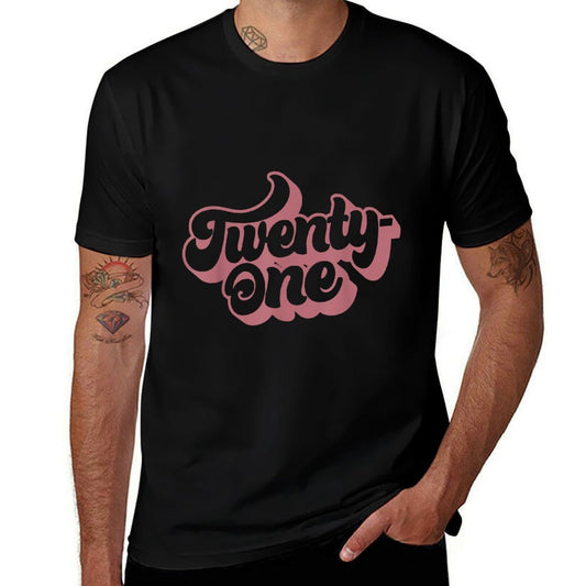 Twenty-One 21 Years Old For Women For Her 21st Birthday  Cotton T-Shirt