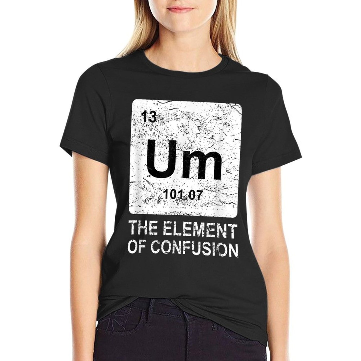 Um Element Of Confusion Nerdy Humor Men Funny Chemistry  Cotton T-Shirt