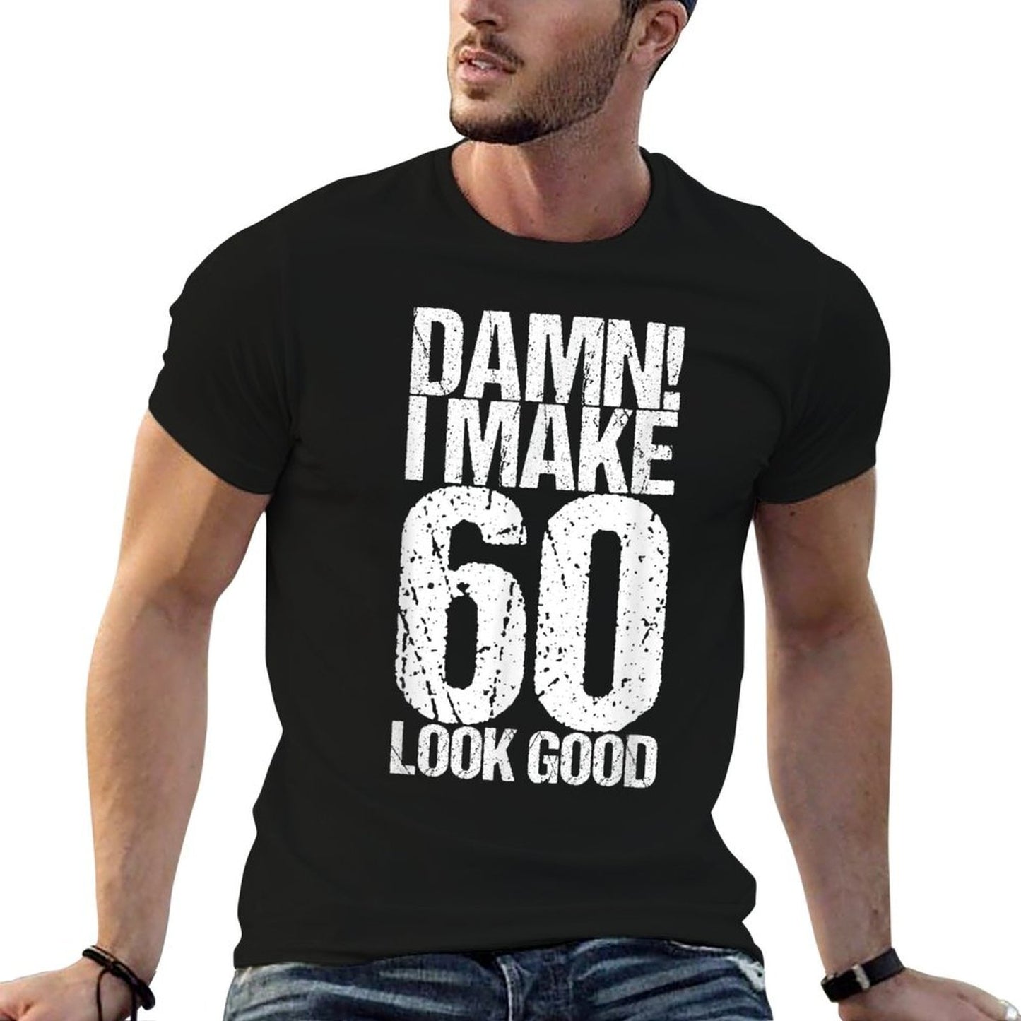 60 Years Old B-Day Funny 60th Birthday Comfortable T-Shirt