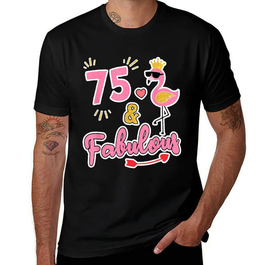 75 And Fabulous - 75 Years Old Gift - 75th Birthday  Summer-ready Fabric T-Shirt