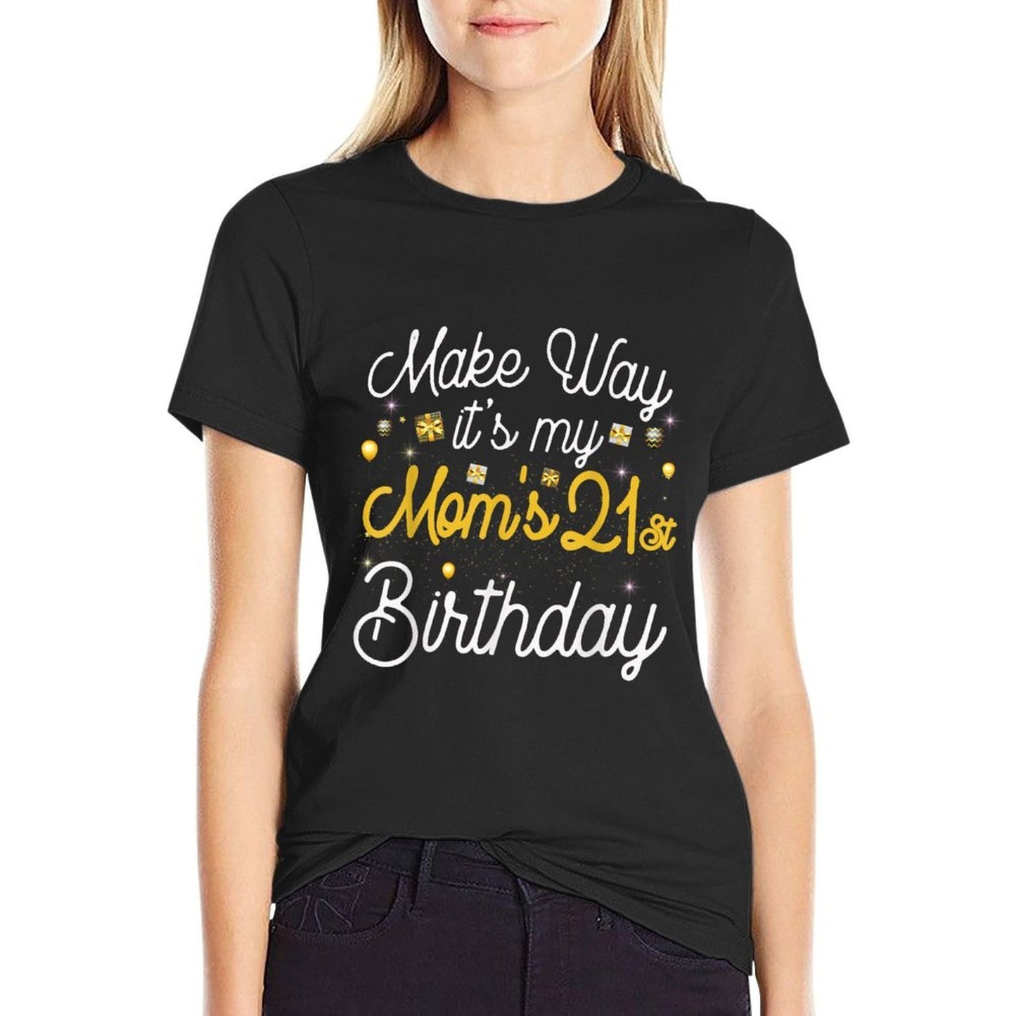 21 Year Old Mom Make Wait's My Mom's 21st Birthday  Moisture-wicking T-Shirt