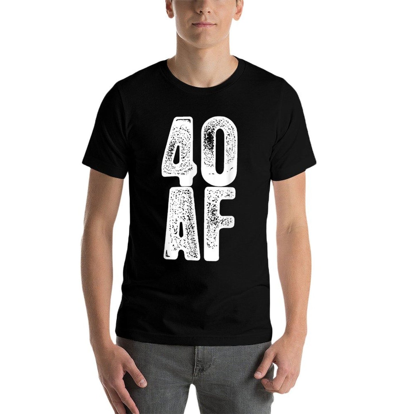 40 AF - Funny 40th Birthday Gift Men Women Forty  Soft T-Shirt