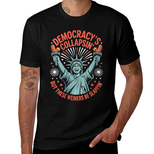 Womens Funny Democracys Collapsin But These Wieners Be Slappin  Ribbed Collar T-Shirt