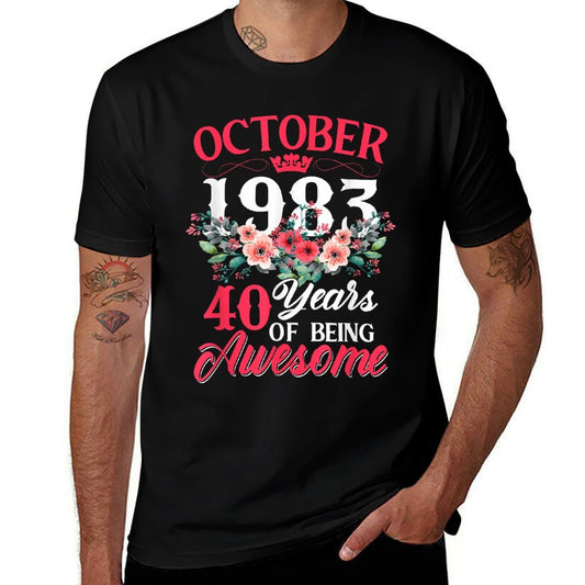 40 Year Old Born In October 1983 40th Birthday Gifts Women  Breathable T-Shirt