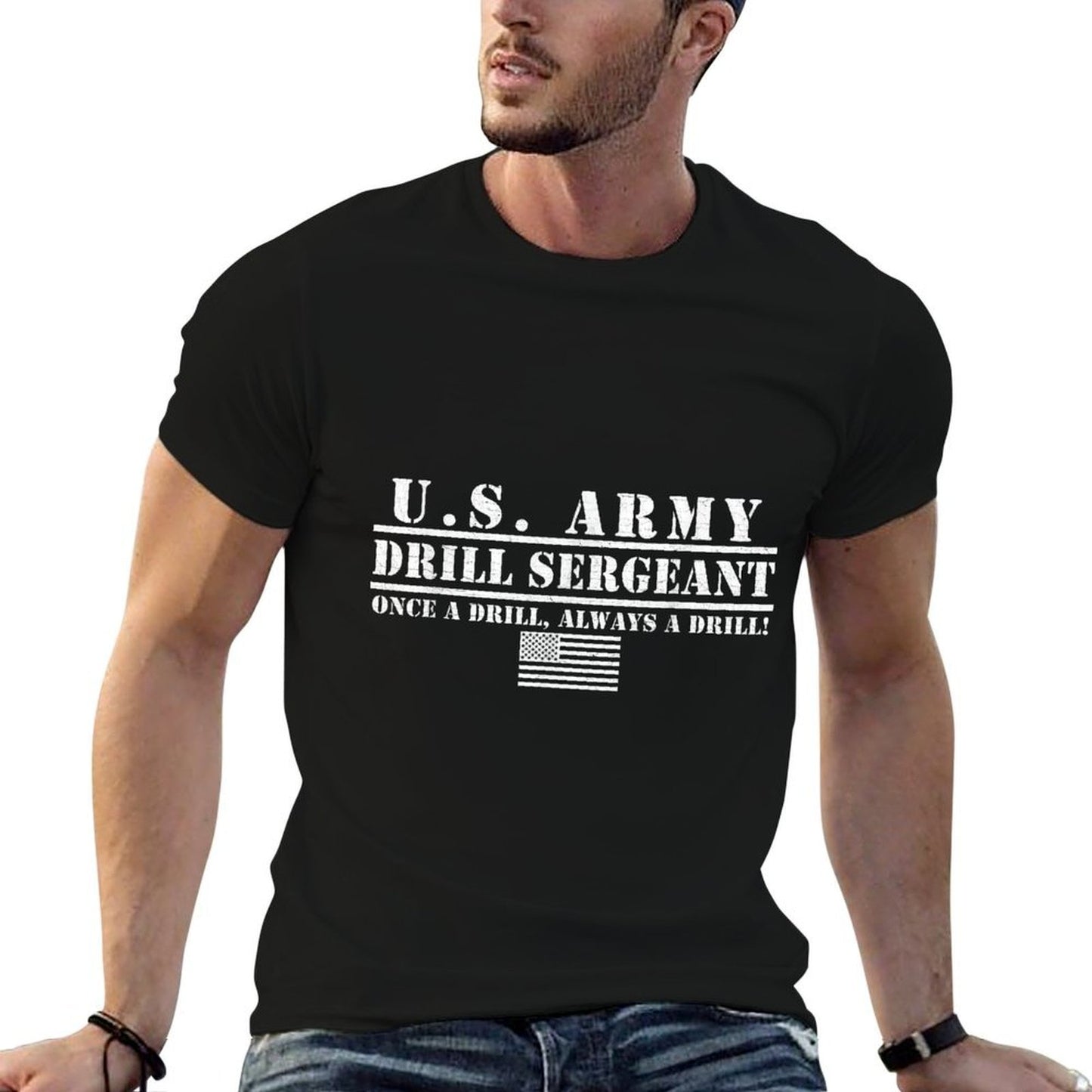 Us Army Drill Sergeant Once A Drill Always A Drill Gifts  High-quality Stitching T-Shirt