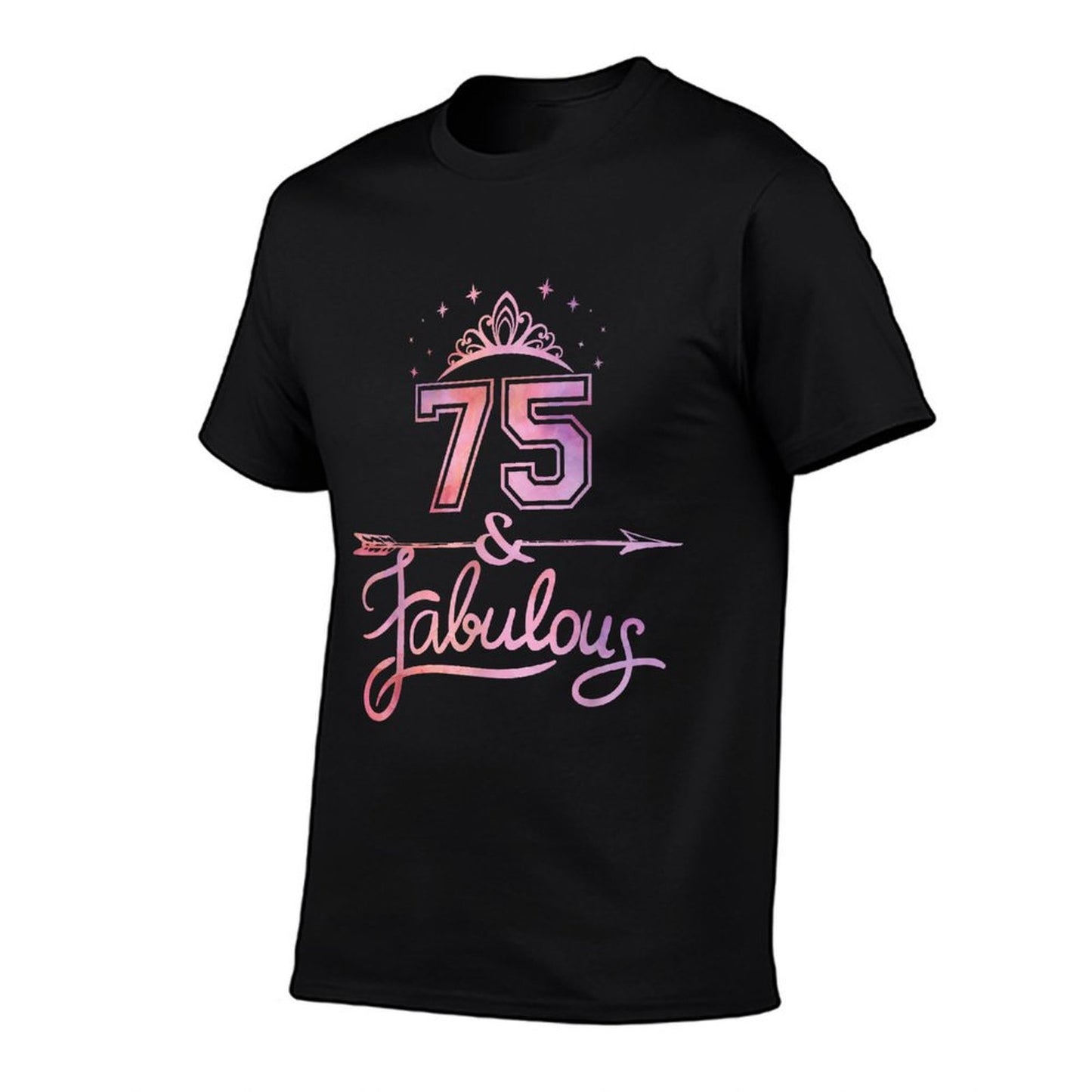 Women 75 Years Old And Fabulous Happy 75th Birthday  Stretchy T-Shirt