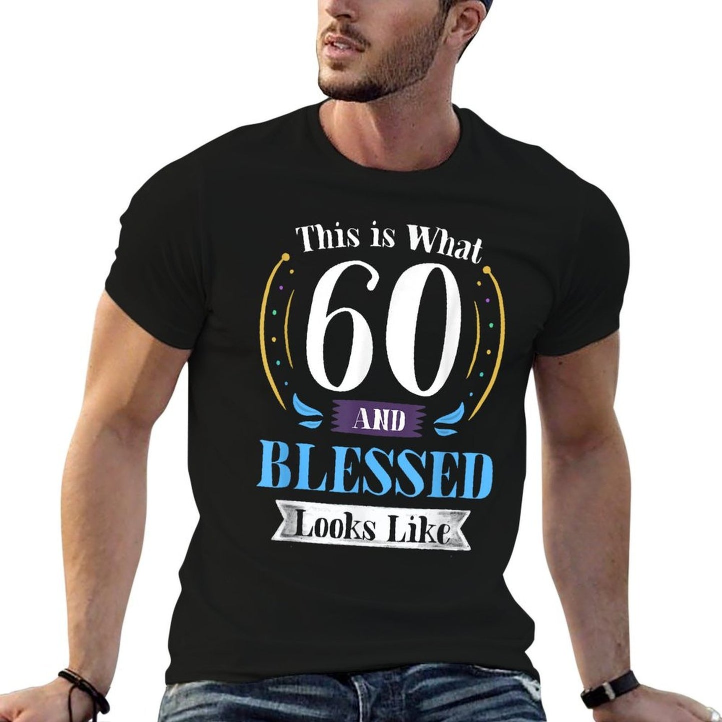 60 And Blessed T-shirt 60th Birthday Gift for Men Women  Wrinkle-resistant T-Shirt