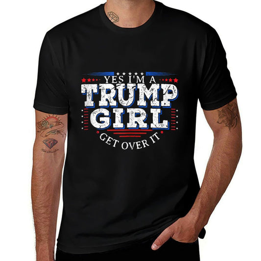 Yes I&#39;m A Trump Girl Get Over It Gifts For Pro Trump  Rolled Sleeves T-Shirt