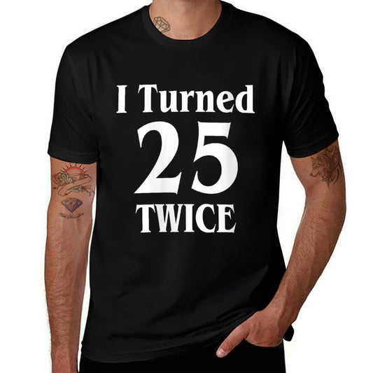 Womens I Turned 25 Twice, 50th Birthday Gift  Classic T-Shirt